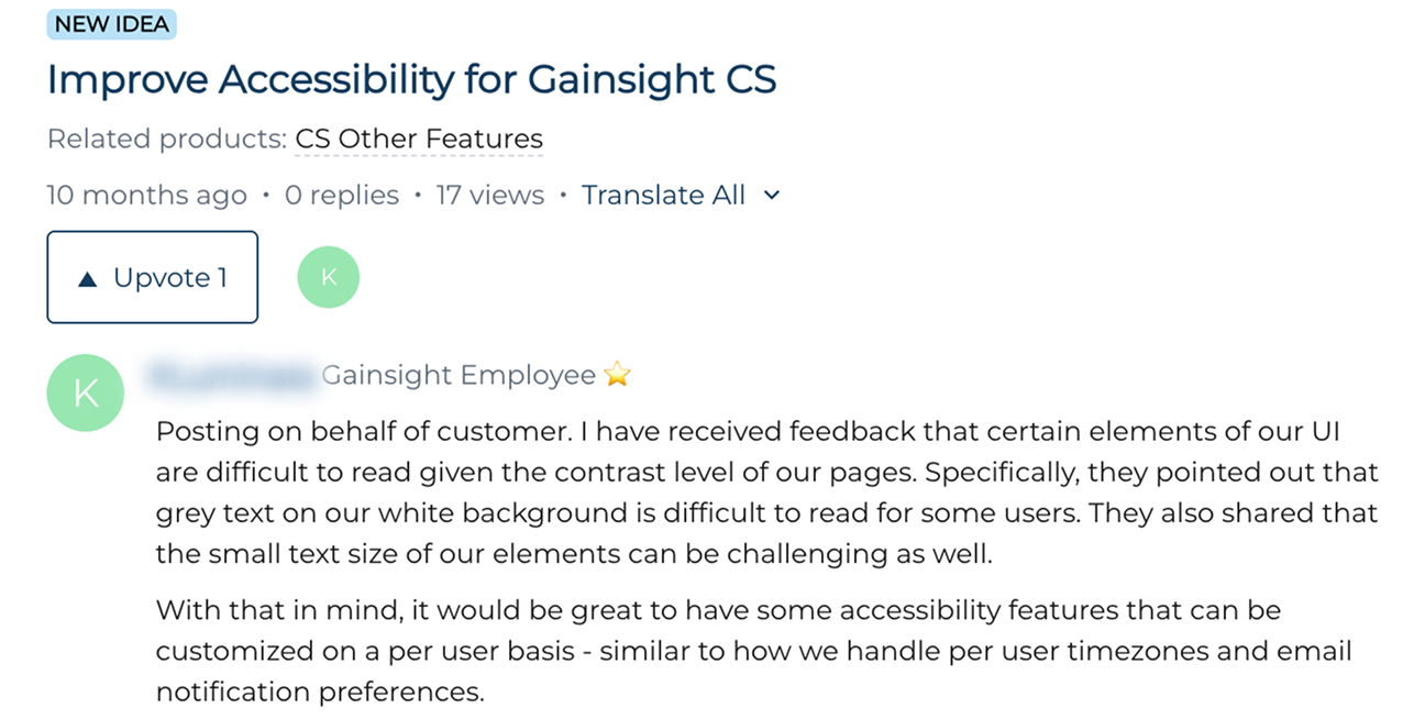Community idea titled 'Improve Accessibility for Gainsight CS', posted on behalf of a customer reporting that grey text on white is hard to read and small text is challenging, requesting per-user accessibility options.